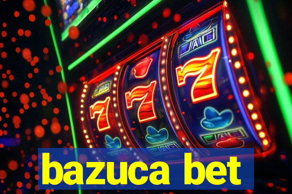 bazuca bet